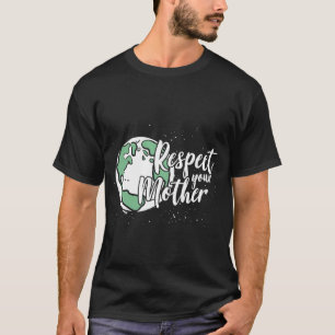 Camiseta Respect your Mother