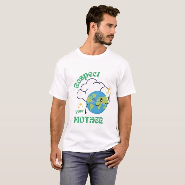 Camiseta Respect Your Mother – Eco-Friendly Earth Day  (Anverso completo)