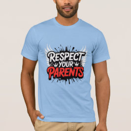 Camiseta Respect Your Parents — Men’s Inspirational T-Shirt