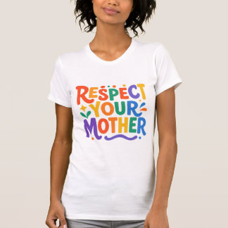 CAMISETA RESPETA A TU MADRE