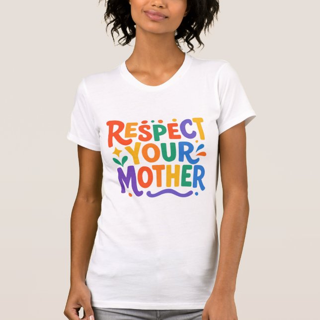 CAMISETA RESPETA A TU MADRE (Anverso)