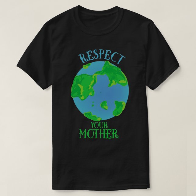 Camiseta Respeta a tu madre tierra1 (Diseño del anverso)
