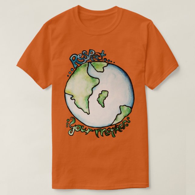 Camiseta Respeta tu Día de la Madre Tierra2 (Diseño del anverso)