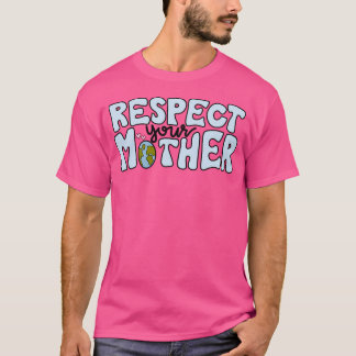 Camiseta Respetar a su madre