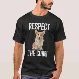 Camiseta Respetar Al Corgi Por Corgi Perro Papá Mamá