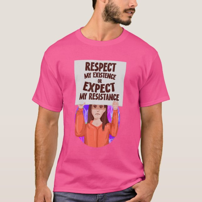 Camiseta Respetar Mi Existencia O Esperar Mi Resistencia Pr (Anverso)