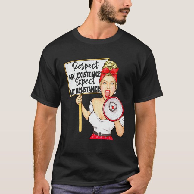 Camiseta Respetar Mi Existencia O Esperar Mi Resistencia Pr (Anverso)