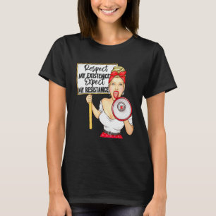 Camiseta Respetar Mi Existencia O Esperar Mi Resistencia Pr