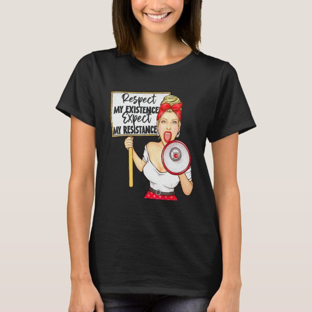 Camiseta Respetar Mi Existencia O Esperar Mi Resistencia Pr (Anverso)