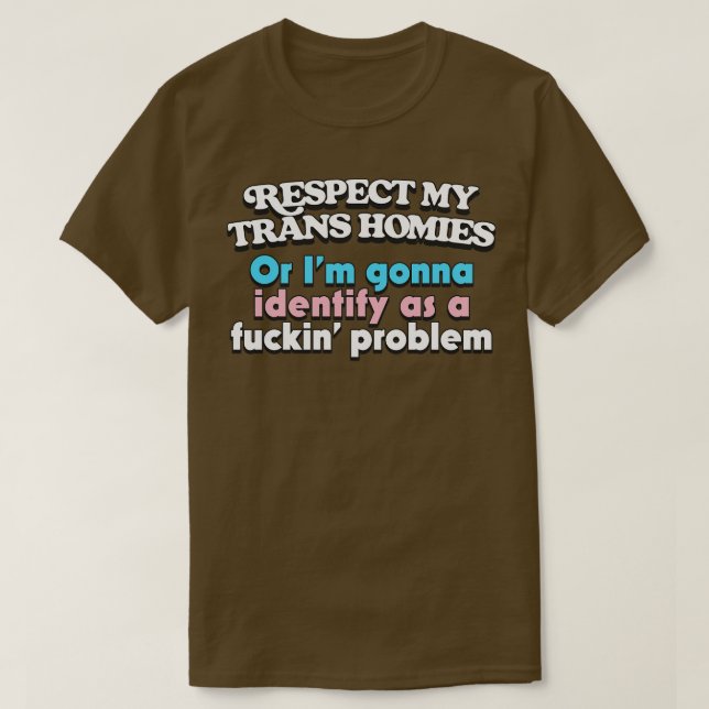 Camiseta Respetar mis hogares transgénero (Diseño del anverso)