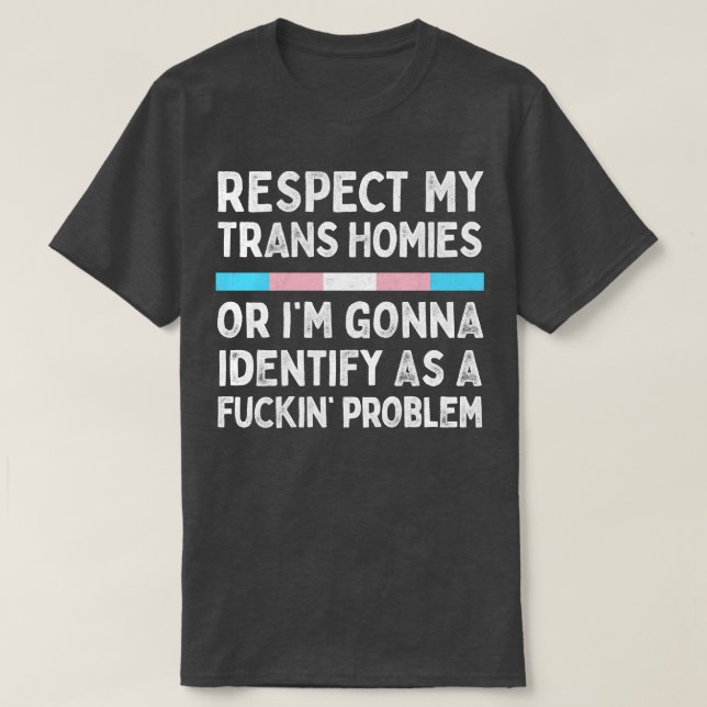 Camiseta Respetar mis hogares transgénero 2 (Diseño del anverso)