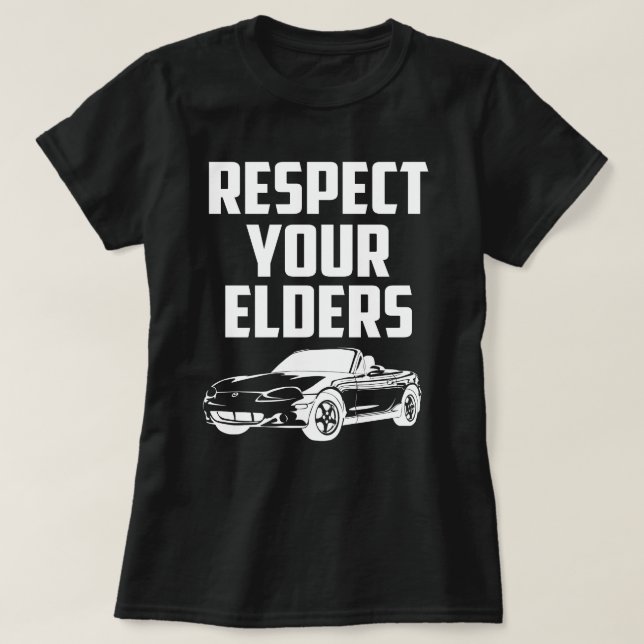 Camiseta Respete a sus mayores Mazda Mx-5 Miata (Diseño del anverso)