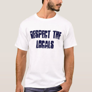 CAMISETA RESPETE LOS LOCALS