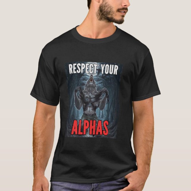 Camiseta Respete Su Alphas Funny Cringe Alpha Werewolf Wo (Anverso)