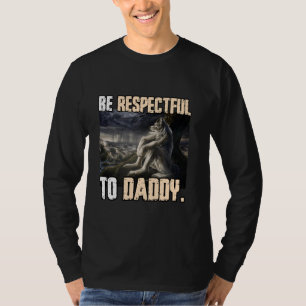 Camiseta Respeten A Daddy Funny Cringe Alpha Werewolf