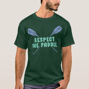 Camiseta Respeto a la canoa de remo divertida de paddle o K