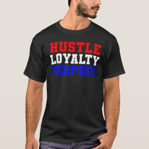 Camiseta Respeto a la lealtad de Hustle