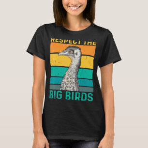 Camiseta Respeto A Las Aves Grandes Cita Para Un Pájaro De 
