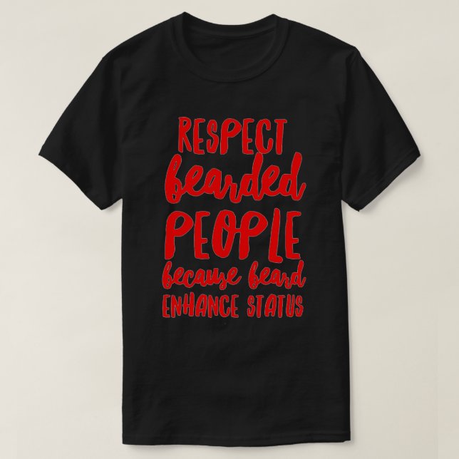 Camiseta Respeto a las personas con barba porque la barba m (Diseño del anverso)