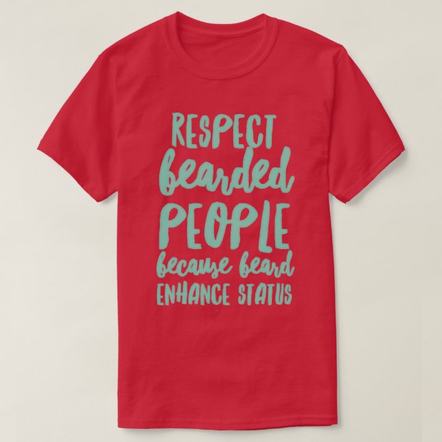 Camiseta Respeto a las personas con barba porque la barba m (Diseño del anverso)