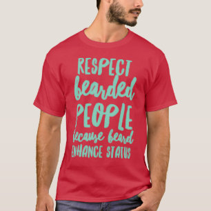 Camiseta Respeto a las personas con barba porque la barba m