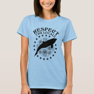 Camiseta Respeto a los lugareños - Cita de Delphin Lover