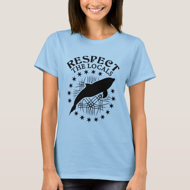 Camiseta Respeto a los lugareños - Cita de Delphin Lover (Anverso)
