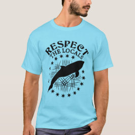 Camiseta Respeto a los lugareños - Cita de Delphin Lover