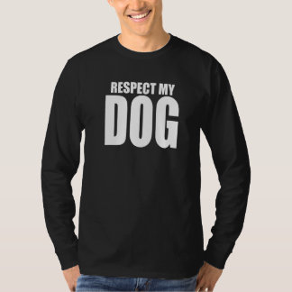 Camiseta Respeto a mi perro divertido entrenador de dueños 