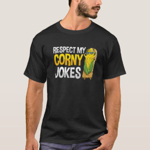Camiseta Respeto a mis chistes cursi por un agricultor de m