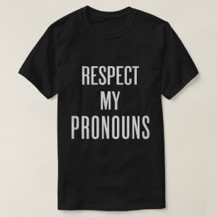 Camiseta "Respeto a mis Pronouns" (OSCURO)