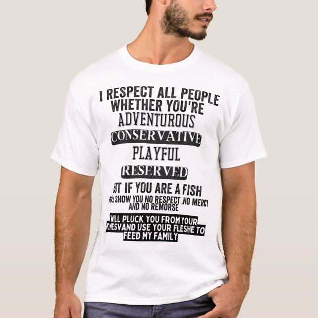 Camiseta Respeto a todas las personas, sean ustedes, pero s (Anverso)