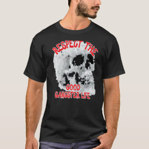 Camiseta Respeto De La Buena Palabra De Cráneo De Gangster 