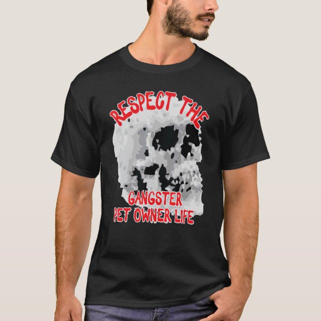 Camiseta Respeto Del Propietario Del Mascota Gangster Palab (Anverso)
