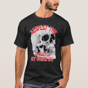 Camiseta Respeto Del Propietario Del Mascota Gangster Palab