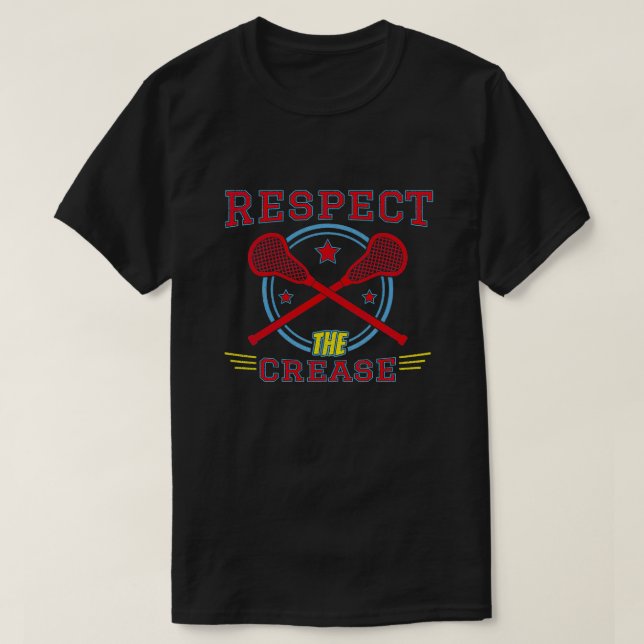 Camiseta Respeto El Crease Gracioso Lacrosse Cita Regalo (Diseño del anverso)