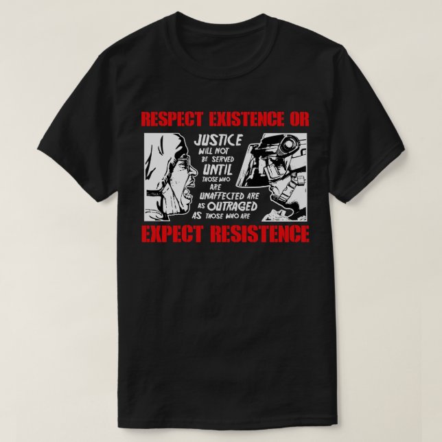 Camiseta Respeto Existencia O Esperar Resistencia (Diseño del anverso)