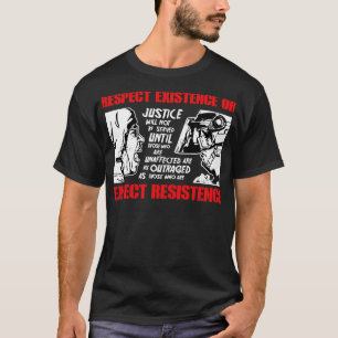 Camiseta Respeto Existencia O Esperar Resistencia