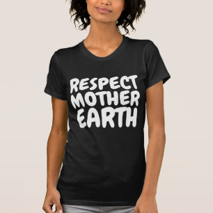 Camiseta RESPETO MADRE EARTH Tees