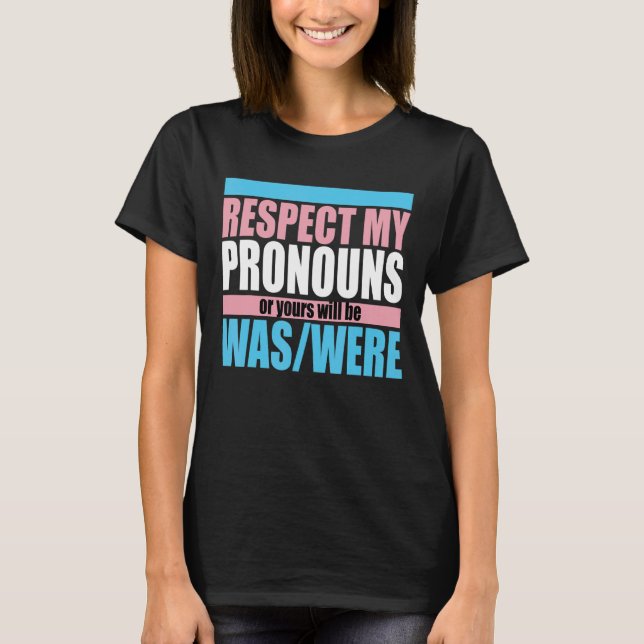 Camiseta Respeto mi Pronouns Trans Orgullo Lgbtq 1 (Anverso)