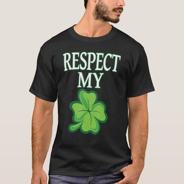 Camiseta Respeto mi Shamrock gracioso Día de San Patricio I (Anverso)