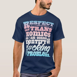 Camiseta Respeto Mis Hogares Trans O Im Identificaré