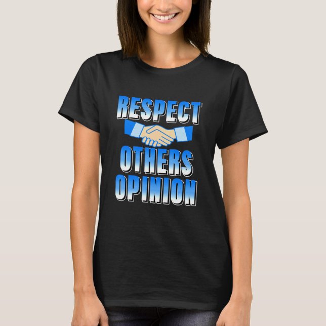 Camiseta Respeto Otros Opinión Tolerancia Libertad De Expre (Anverso)