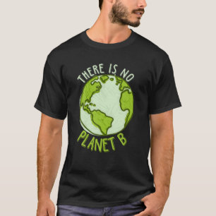 Camiseta Respeto Tierra Sin Planeta B Planeta Seguro Hombre