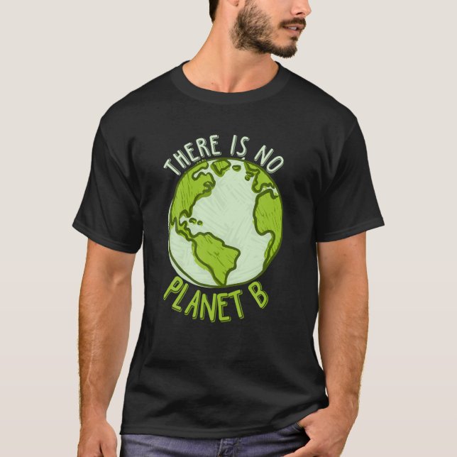 Camiseta Respeto Tierra Sin Planeta B Planeta Seguro Hombre (Anverso)