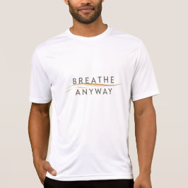 Camiseta Respira de todos modos – Conciencia del Estrés Ama