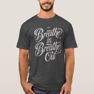 Camiseta Respira, respira - Encuentra tu paz interior