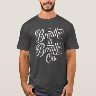 Camiseta Respira, respira - Encuentra tu paz interior