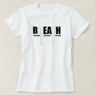 Camiseta Respirar mejor que motivar