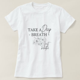 Camiseta Respirar profundamente